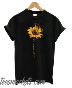 Sunflower Butterfly never give up New T shirt