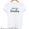 Teacher New TShirt