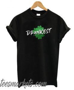Drunkest New t Shirt