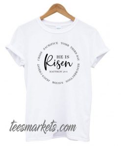 He Is Risen Easter New T shirt