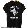 He-Man I Have The Power New t Shirt
