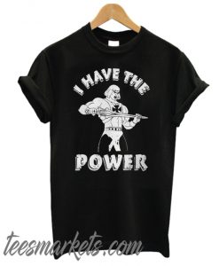 He-Man I Have The Power New t Shirt