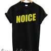 Noice New T Shirt
