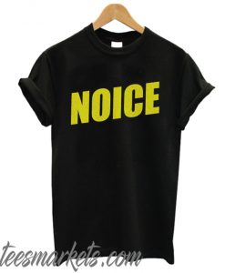 Noice New T Shirt