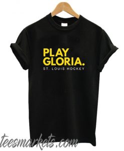Play Gloria St. Louis Blues Hockey New T-Shirt