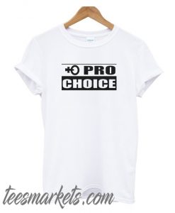 Pro Choice New T Shirt