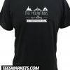 The Mountains Are Calling Big Thunder New T-Shirt