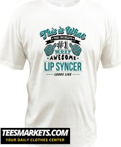 This Is What Lip Syncer New Tshirt