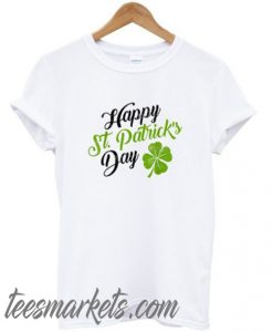 happy st patrick’s day New t-shirt
