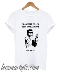 In a world filled with kardashians New T Shirt