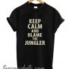 Keep Calm And Blame The Jungler New T Shirt