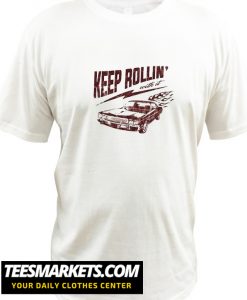 Keep Rollin New T Shirt