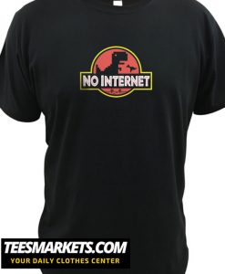 No Internet New T Shirt