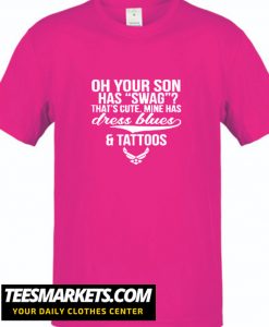Oh Your Son Has Swag New T Shirt