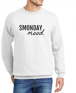 Smonday Mood New Sweatshirt
