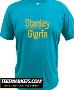 Stanley and Gloria New T shirt