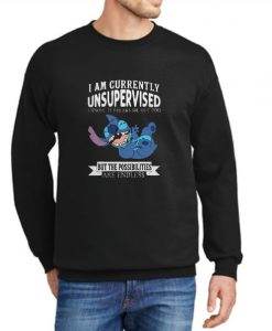 Stitch I Am Currently Unsupervised I Know It Freaks Me Out Too New Sweatshirt