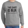 This Shirt is Blue New Sweatshirt