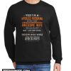 Yes I'm a spoiled husband but not yours I'm the property of a freaking awesome wife New Sweatshirt