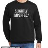slightly imperfect New Sweatshirt