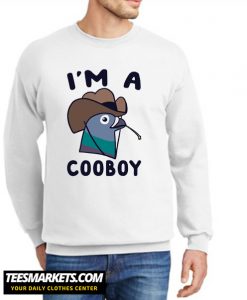 I'M A COOBOY New Sweatshirt