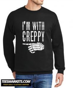 I’m With Creepy New Sweatshirt