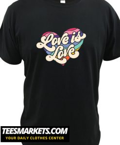 Love Is Love New T Shirt