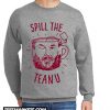 SPILL THE TEANU New Sweatshirt