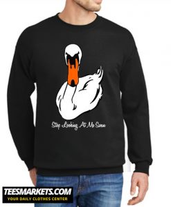 Stop Looking at me Swan New Sweatshirt
