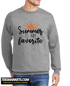 Summer Is My Favorite New Sweatshirt