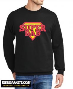 Super Dad Father's Day New Sweatshirt
