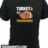 Turkey and Touchdowns Football New T-Shirt