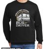 World's Most Awesome Bus Driver New Sweatshirt
