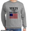 Yeezy For President New SweatshirtYeezy For President New Sweatshirt