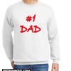#1 Dad T Shirt New Sweatshirt