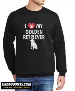 Love My Golden Retriever New Sweatshirt