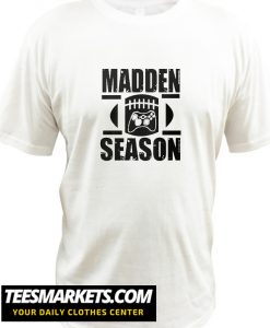 Madden Season New Tshirt