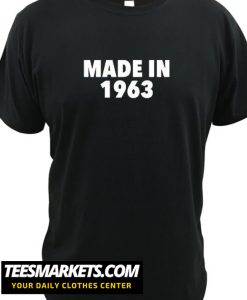 Made in 1963 New T-shirt