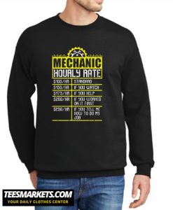 Mechanic Hourly Rate New Sweatshirt