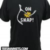 Oh Snap Thanksgiving New T-Shirt
