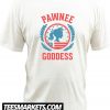 PAWNEE GODDESS New Tshirt