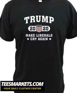 Make Liberals Cry Again New T Shirt