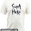 Supa Hero Hand Painted New Tshirt