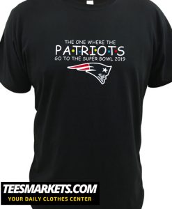 Official the one where the Patriots go to the super bowl 2019 New shirt