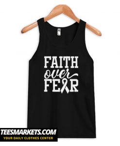 Faith Over Fear Cute Popular Tank Top