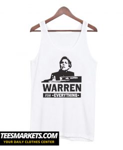 Elizabeth Warren for EVERYTHING Tank Top