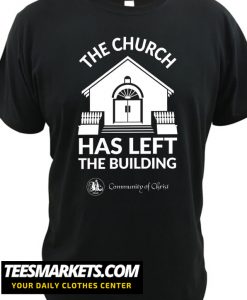 The Church Has Left The Building New T Shirt