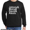 johnny and moira and david and alexis Sweatshirt