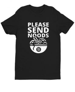 Please Send Noods