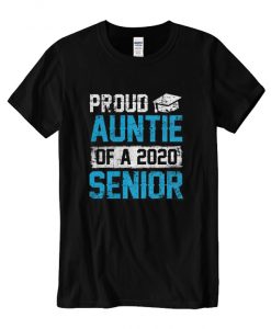 Proud Auntie of a 2020 Senior T-Shirt
